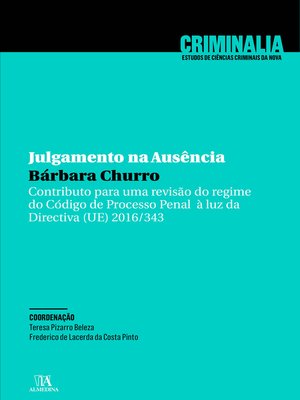 cover image of Julgamento na Ausência--Contributo para uma revisão do regime do Código de Processo Penal à luz da